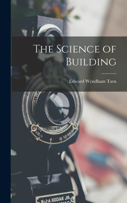 The Science of Building