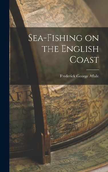 Sea-Fishing on the English Coast