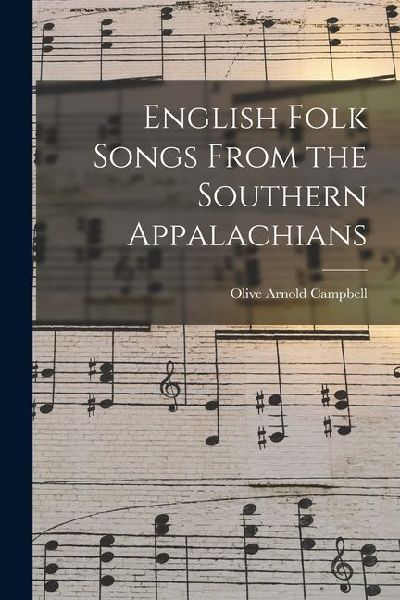 English Folk Songs From the Southern Appalachians