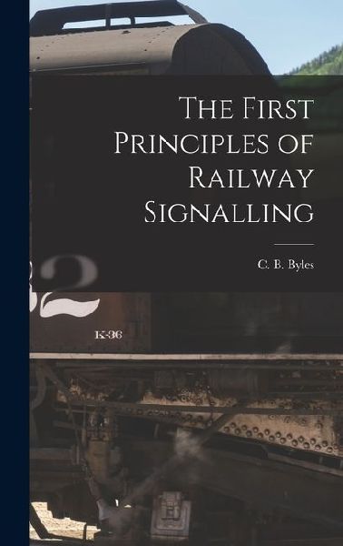 The First Principles of Railway Signalling