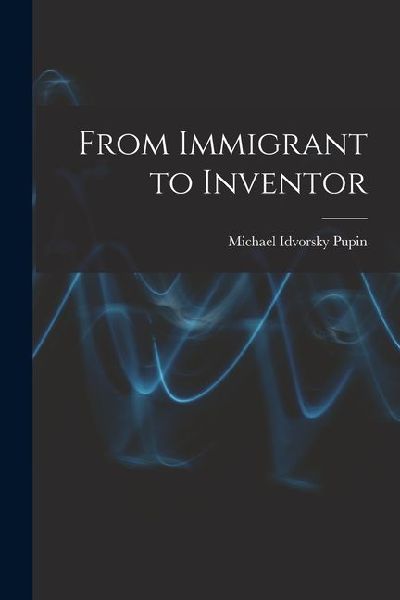 From Immigrant to Inventor