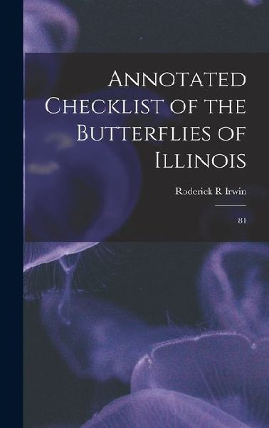 Annotated Checklist of the Butterflies of Illinois: 81