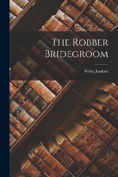 The Robber Bridegroom