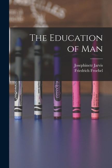 The Education of Man