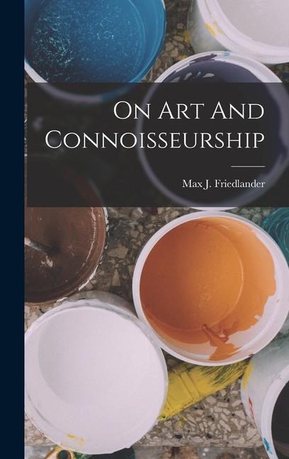 On Art And Connoisseurship