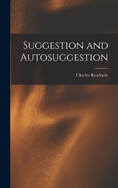 Suggestion and Autosuggestion