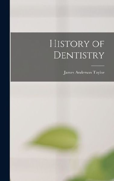 History of Dentistry
