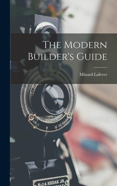 The Modern Builder's Guide