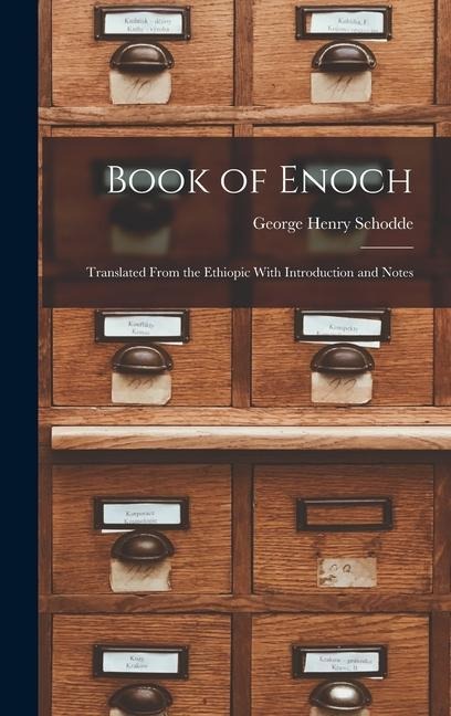 Book of Enoch: Translated From the Ethiopic With Introduction and Notes