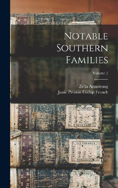 Notable Southern Families; Volume 2