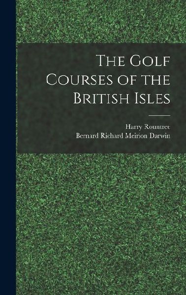 The Golf Courses of the British Isles