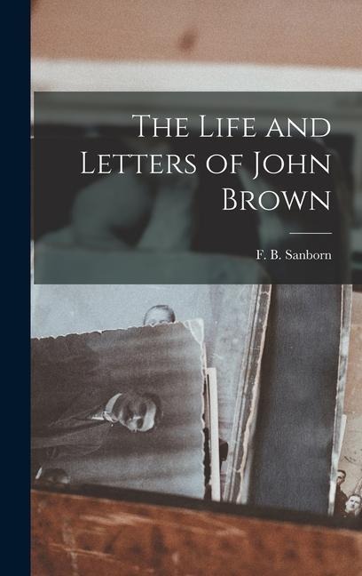 The Life and Letters of John Brown