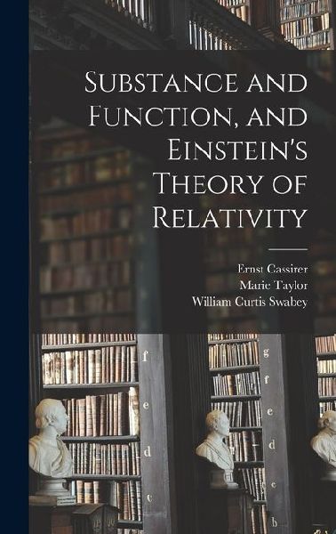 Substance and Function, and Einsteins Theory of Relativity