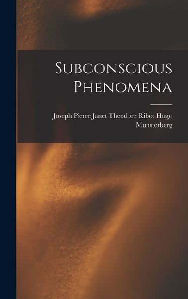 Subconscious Phenomena