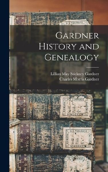 Gardner History and Genealogy