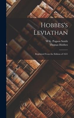 Hobbess Leviathan: Reprinted From the Edition of 1651