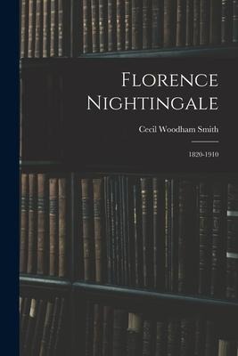 Florence Nightingale: 1820-1910