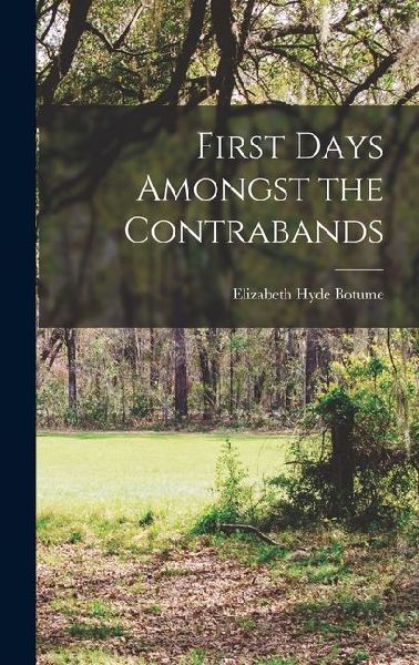 First Days Amongst the Contrabands