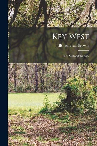 Key West: The Old and the New