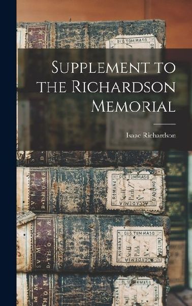 Supplement to the Richardson Memorial