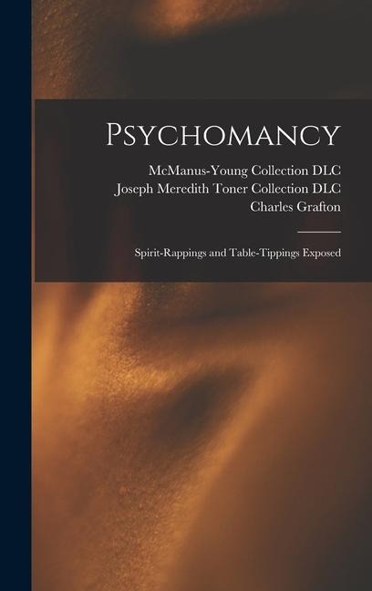 Psychomancy: Spirit-rappings and Table-tippings Exposed