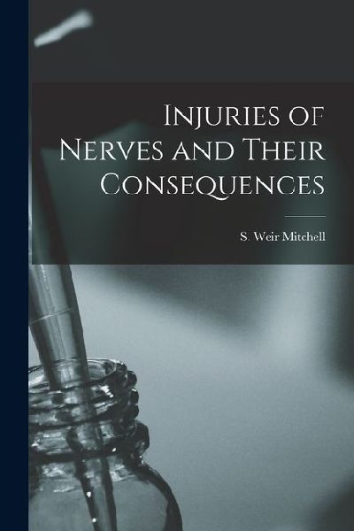 Injuries of Nerves and Their Consequences