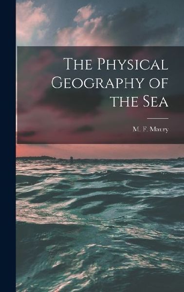 The Physical Geography of the Sea