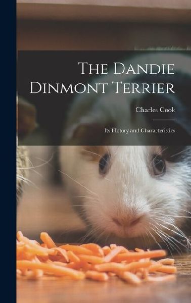 The Dandie Dinmont Terrier: Its History and Characteristics