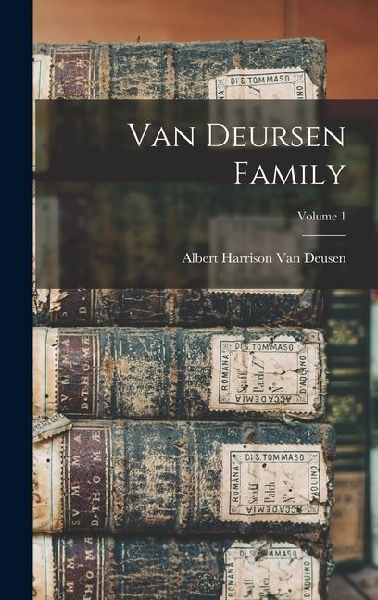 Van Deursen Family; Volume 1