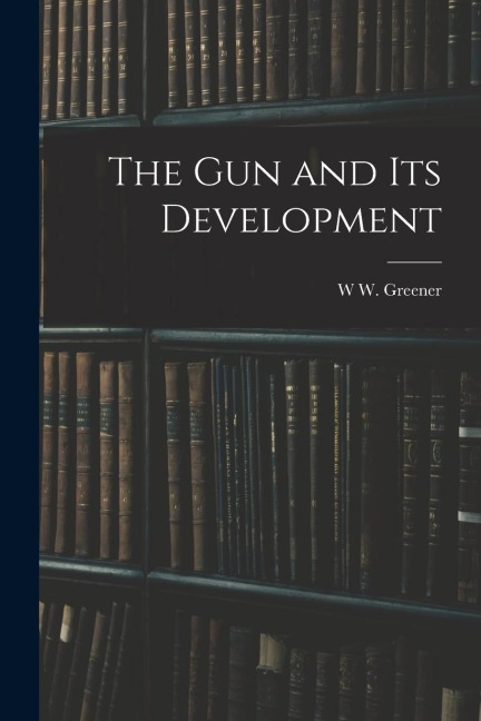 The gun and its Development