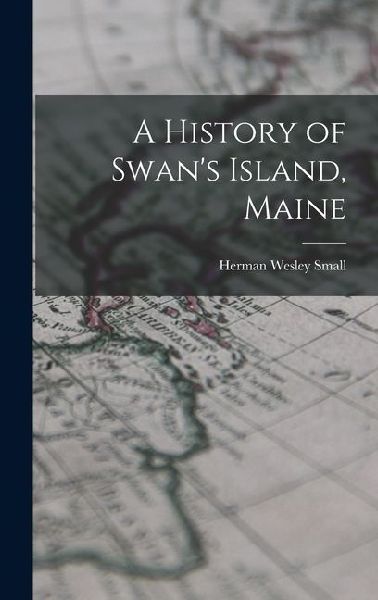 A History of Swans Island, Maine