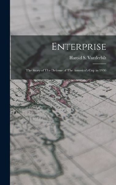 Enterprise: The Story of The Defense of The America's cup in 1930