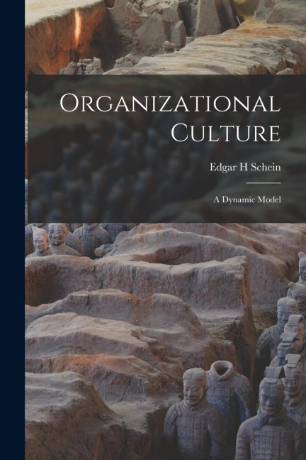 Organizational Culture: A Dynamic Model