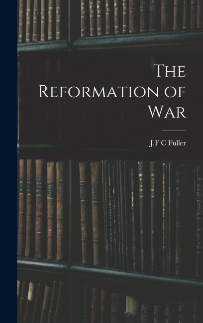 The Reformation of War