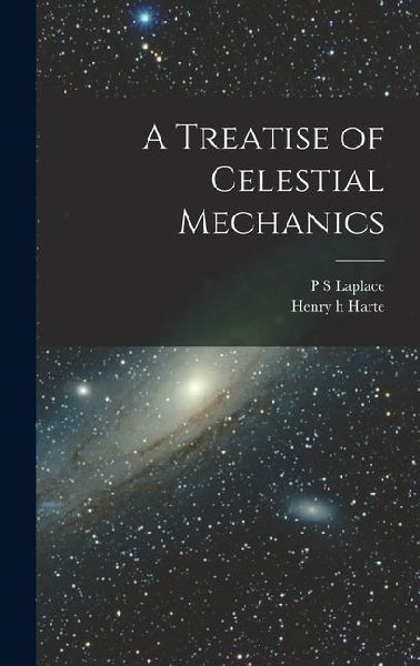 A Treatise of Celestial Mechanics