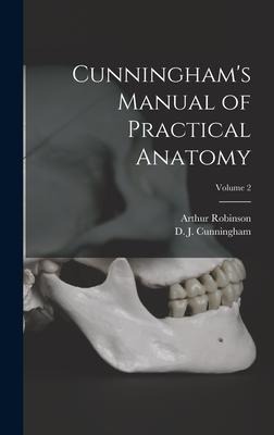 Cunninghams Manual of Practical Anatomy; Volume 2
