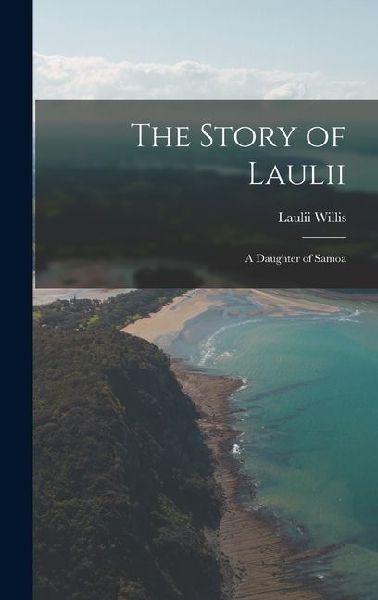 The Story of Laulii: A Daughter of Samoa