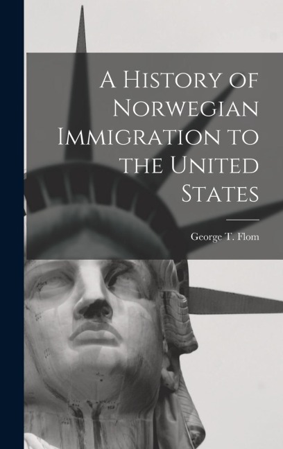 A History of Norwegian Immigration to the United States