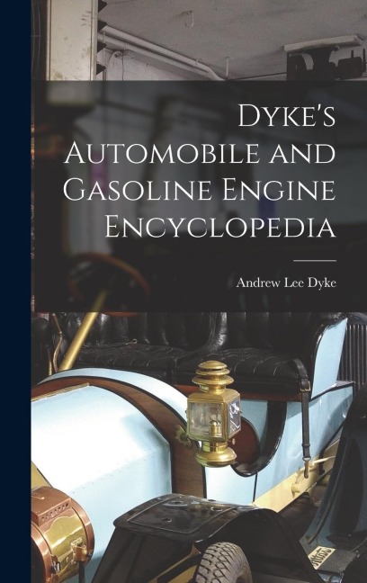 Dykes Automobile and Gasoline Engine Encyclopedia