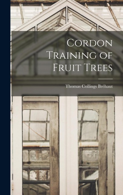 Cordon Training of Fruit Trees