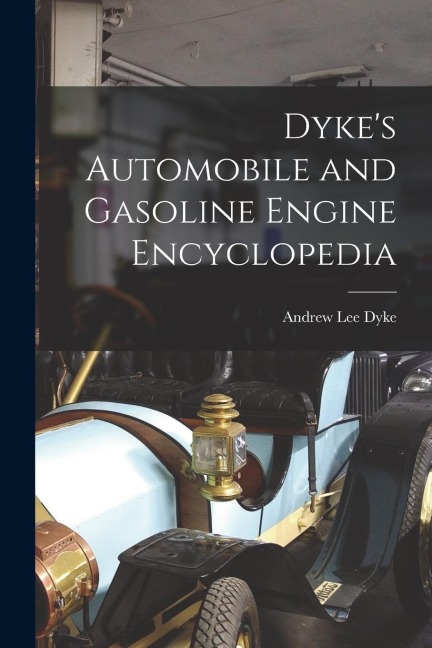 Dykes Automobile and Gasoline Engine Encyclopedia