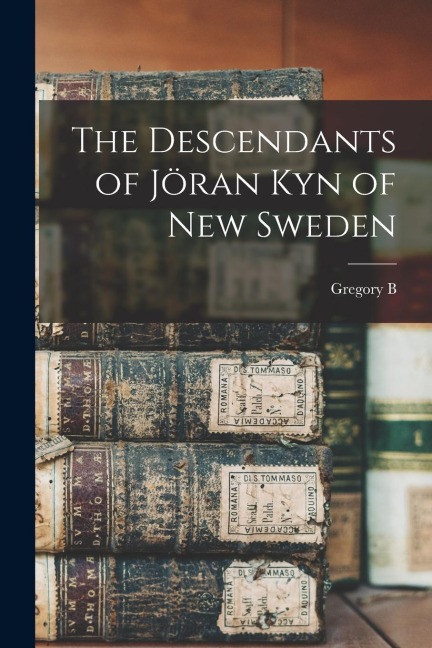 The Descendants of Jöran Kyn of New Sweden