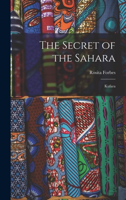 The Secret of the Sahara: Kufara