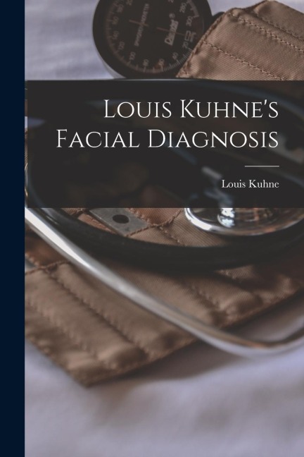 Louis Kuhnes Facial Diagnosis