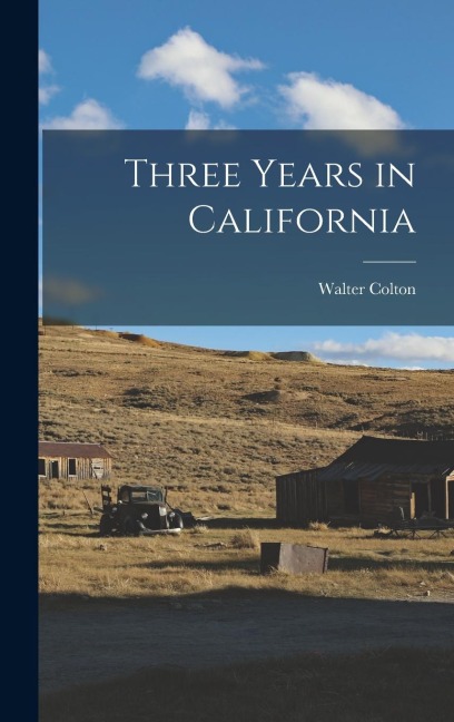 Three Years in California