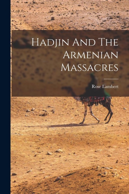 Hadjin And The Armenian Massacres