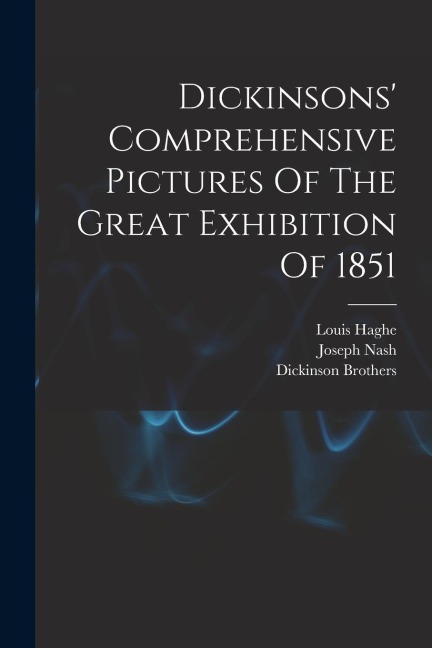 Dickinsons Comprehensive Pictures Of The Great Exhibition Of 1851