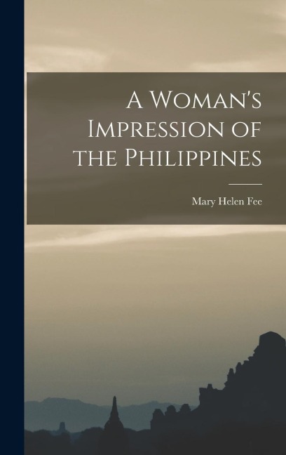 A Womans Impression of the Philippines