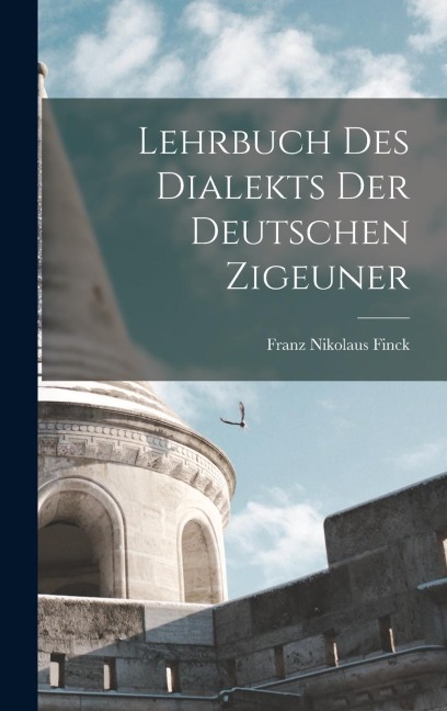 Lehrbuch des Dialekts der Deutschen Zigeuner