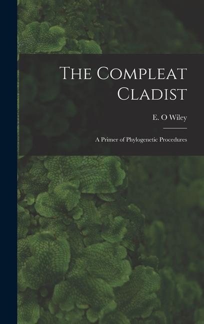 The Compleat Cladist: A Primer of Phylogenetic Procedures